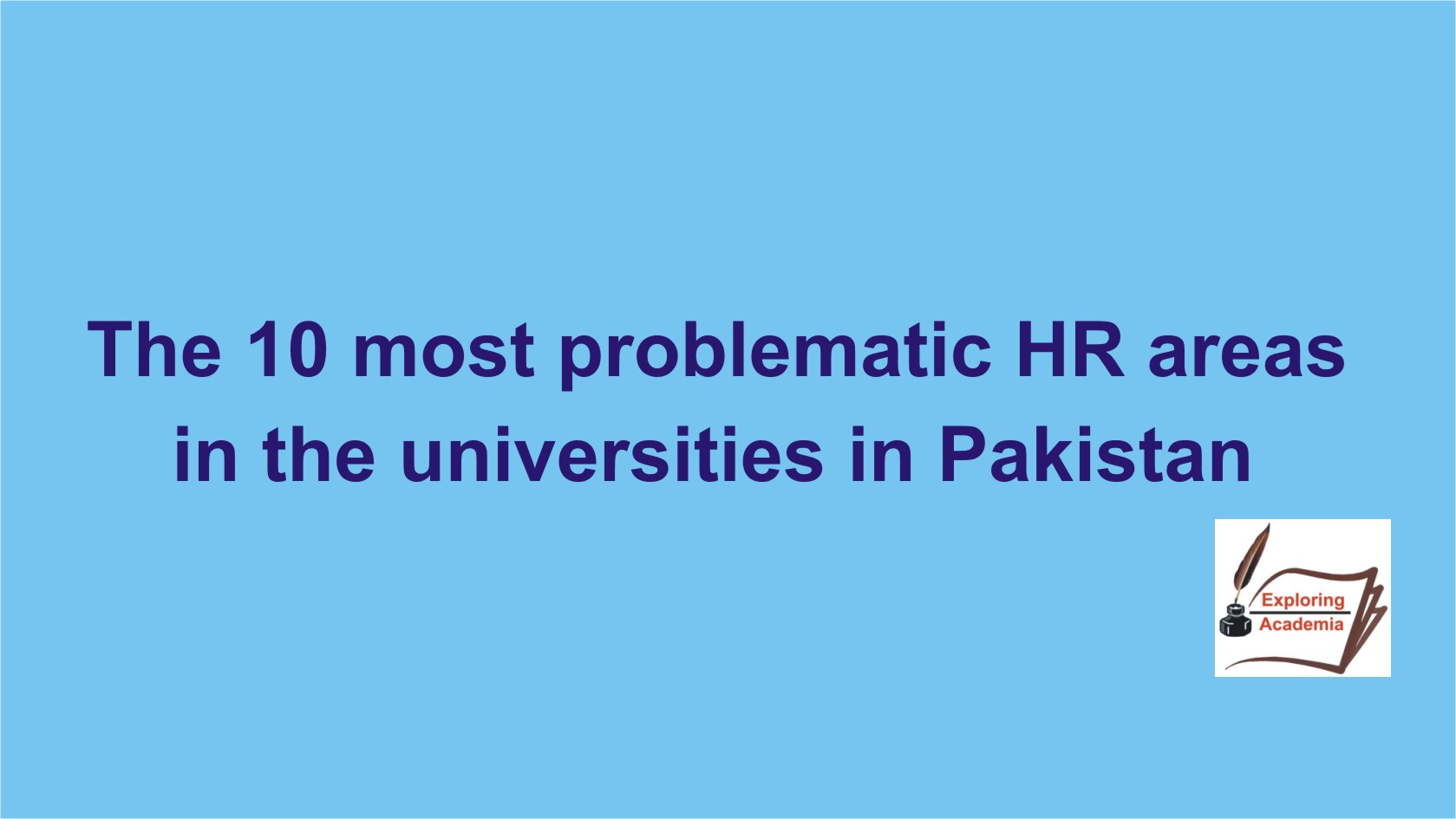 The 10 most problematic HR areas in the public sector universities in Pakistan