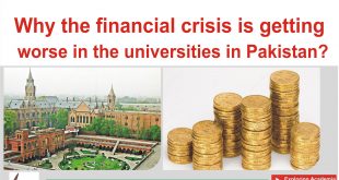 Why the financial crisis is getting worse in the universities in Pakistan?