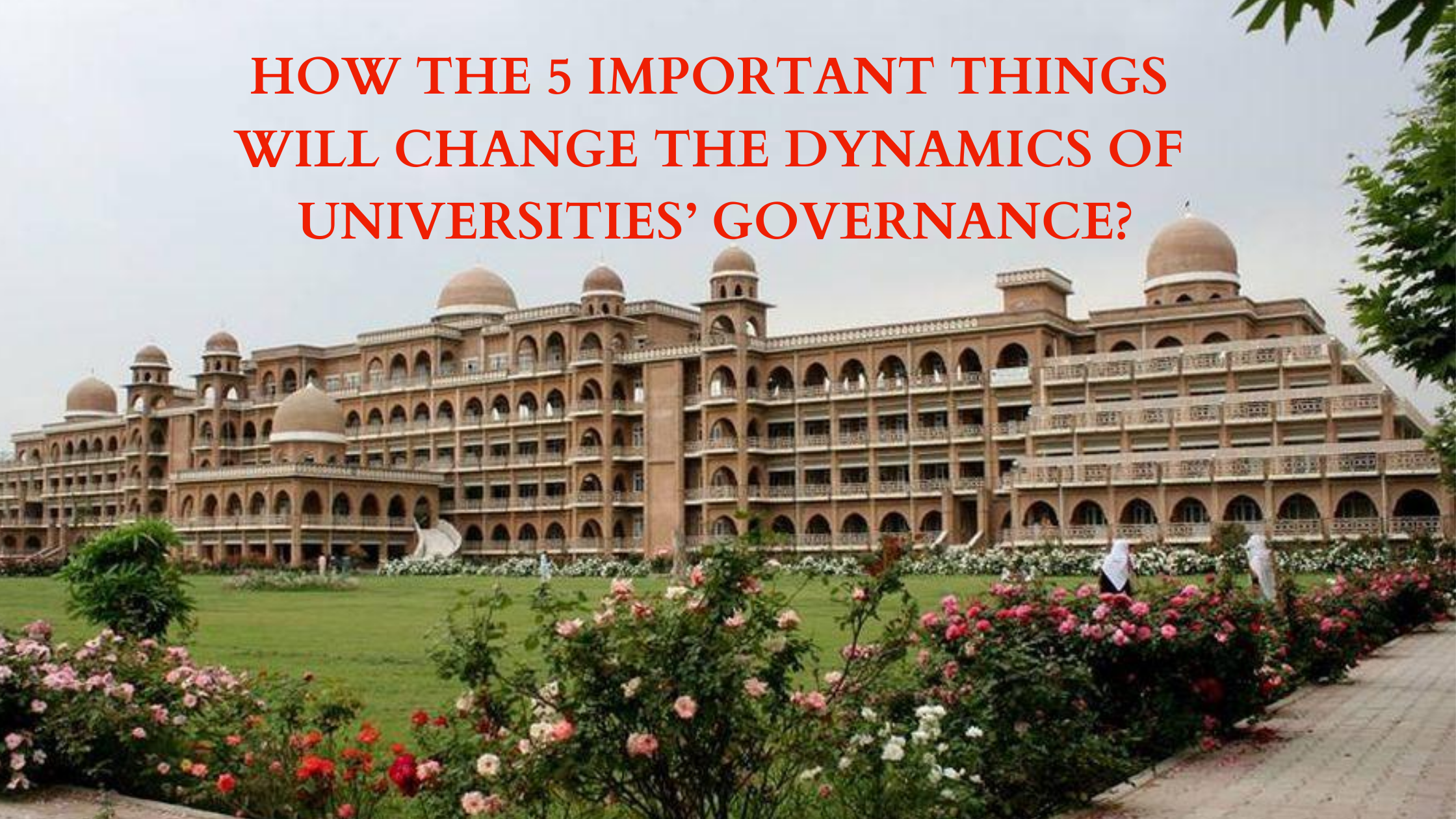 How the 4 important things will change the dynamics of universities’ governance?