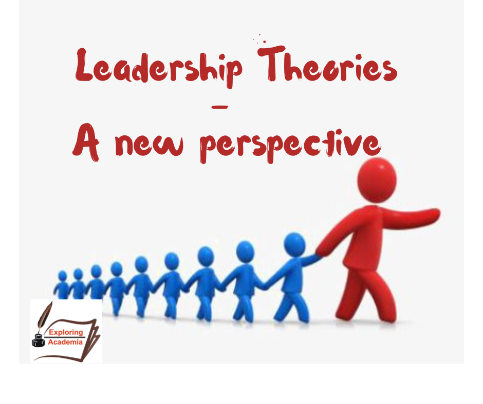 What are the key Leadership Theories and why do we study them in the university
