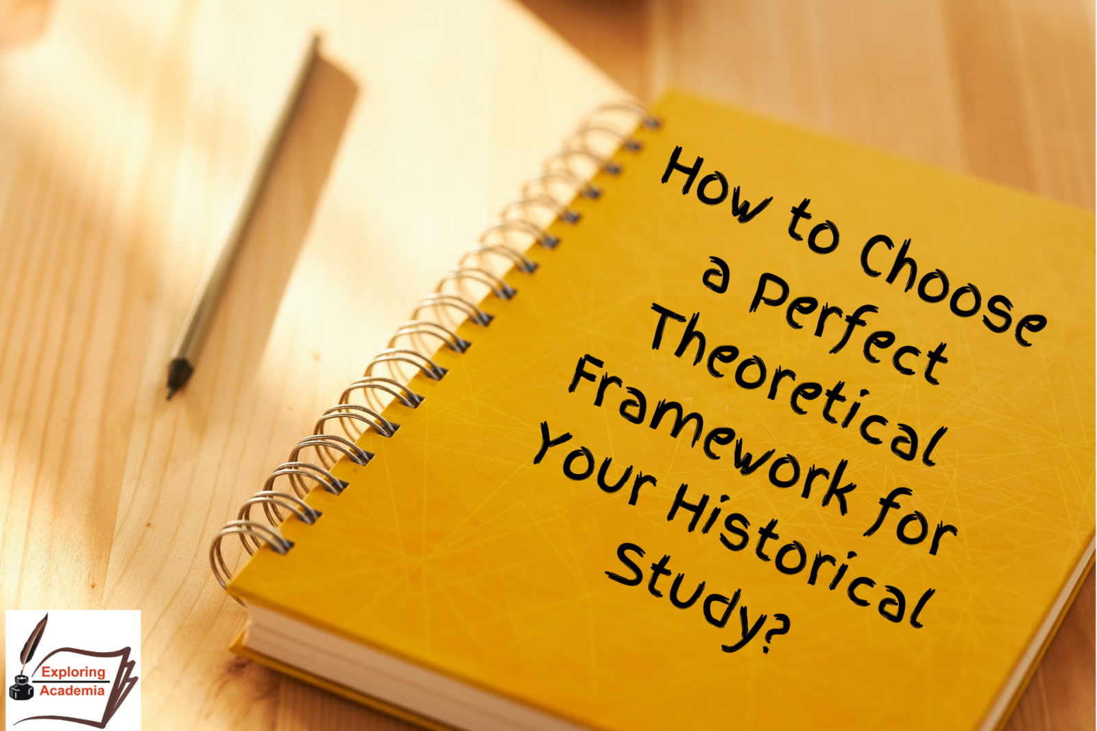 How to Choose a Perfect Theoretical Framework for Your Historical Study?