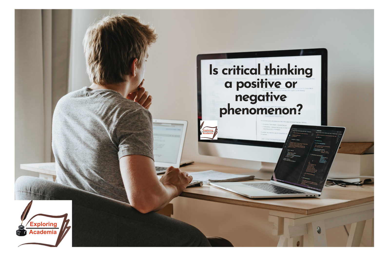 Is critical thinking a positive or negative phenomenon?