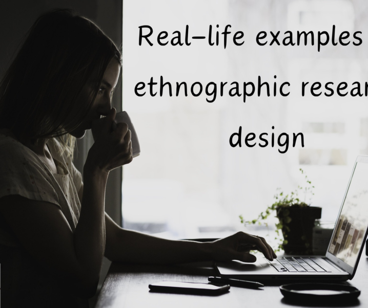 Bridging Theory and Practice: 03 Practical examples of ethnographic research design