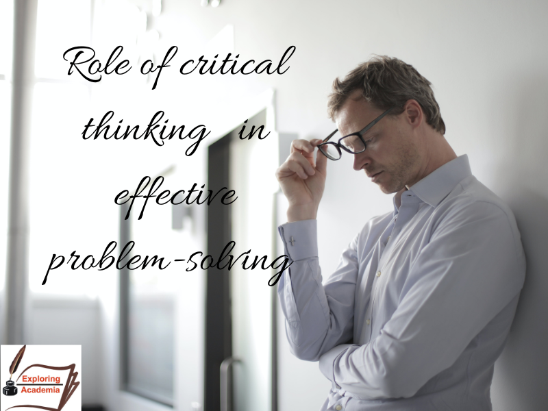 The Role of Critical Thinking in Effective Problem-Solving