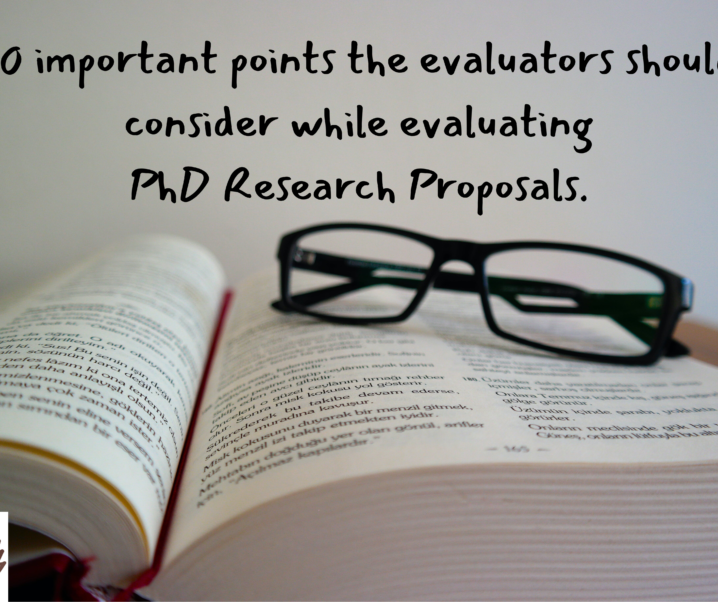 10 important points the evaluators should consider while evaluating PhD Research Proposals.