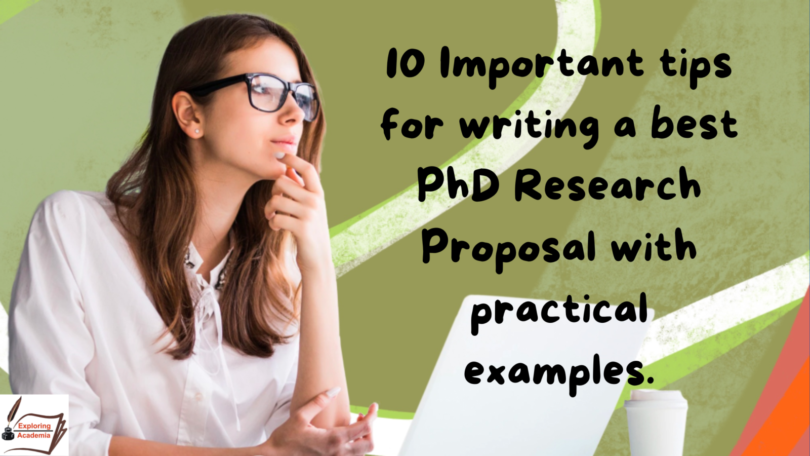10 Important tips for writing a quality PhD Research Proposal with practical examples.