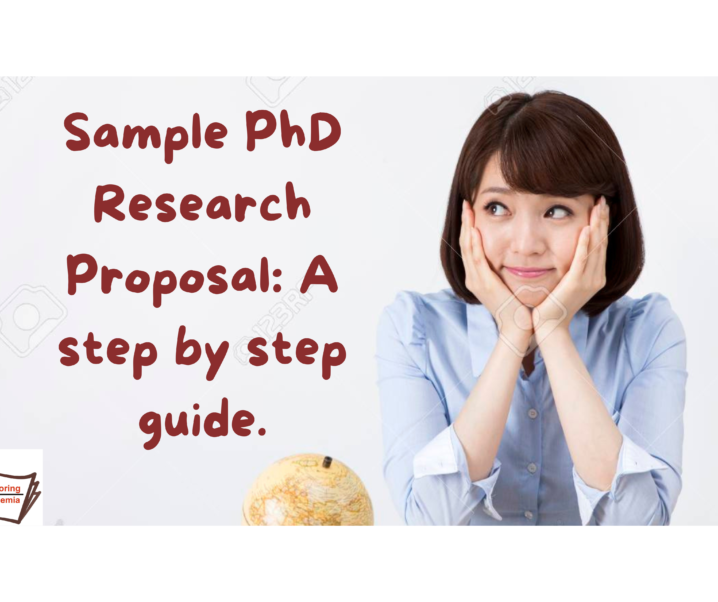 Learning from a sample PhD Research Proposal: A step by step guide.